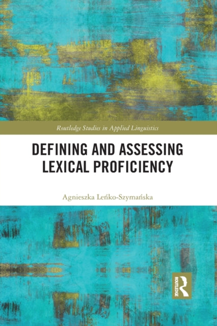 Defining and Assessing Lexical Proficiency