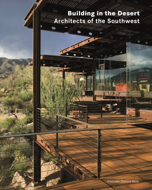 Building in the Desert: Architects of the Southwest