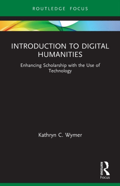 Introduction to Digital Humanities: Enhancing Scholarship with the Use of Technology