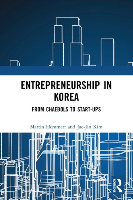 Entrepreneurship in Korea: From Chaebols to Start-ups