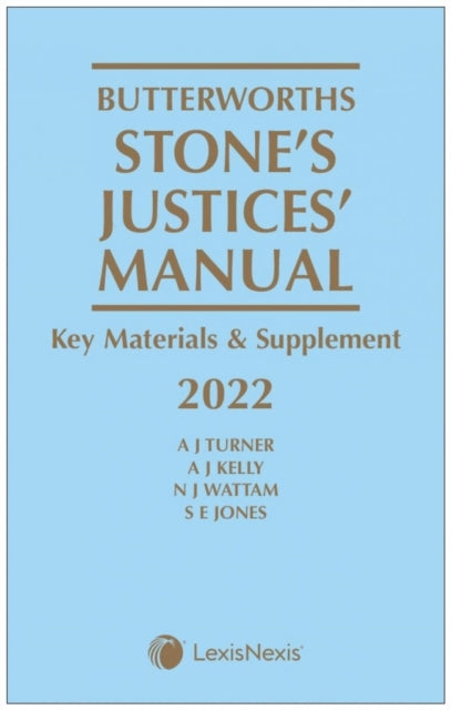 Butterworths Stone's Justices' Manual 2022