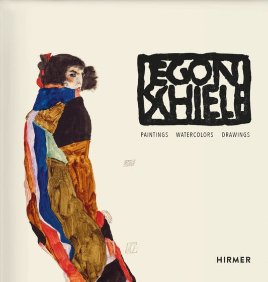 Egon Schiele: Catalogue raisonne: Paintings, Watercolours, Drawings