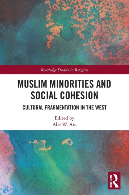 Muslim Minorities and Social Cohesion: Cultural Fragmentation in the West