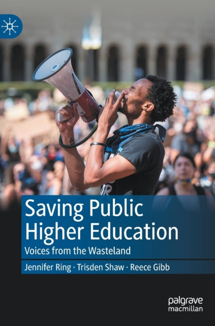 Saving Public Higher Education: Voices from the Wasteland