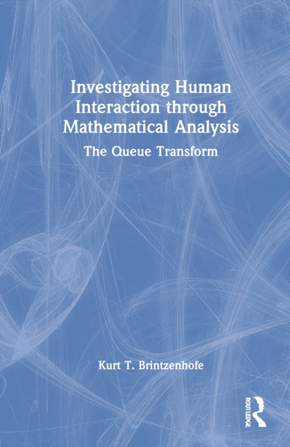 Investigating Human Interaction through Mathematical Analysis: The Queue Transform