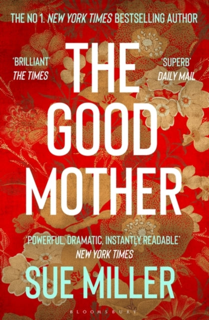 The Good Mother: The 'powerful, dramatic, readable' New York Times bestseller