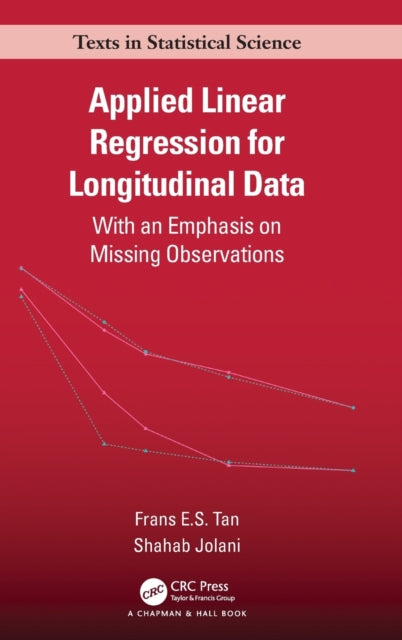 Applied Linear Regression for Longitudinal Data: With an Emphasis on Missing Observations