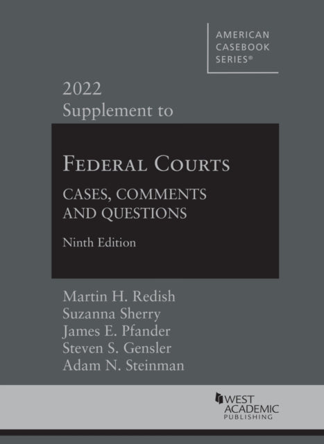 Federal Courts: Cases, Comments and Questions, 2022 Supplement