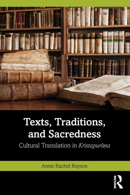 Texts, Traditions, and Sacredness: Cultural Translation in Kristapurana