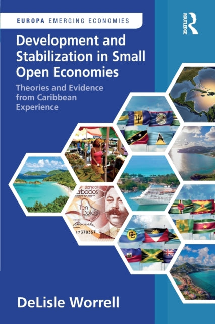 Development and Stabilization in Small Open Economies: Theories and Evidence from Caribbean Experience