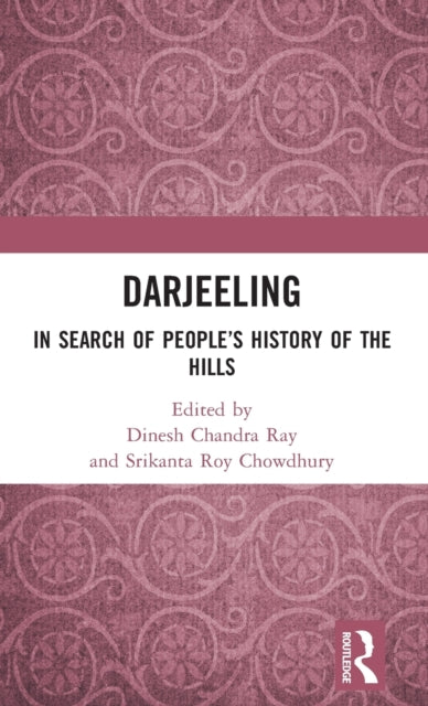 Darjeeling: In Search of People's History of the Hills