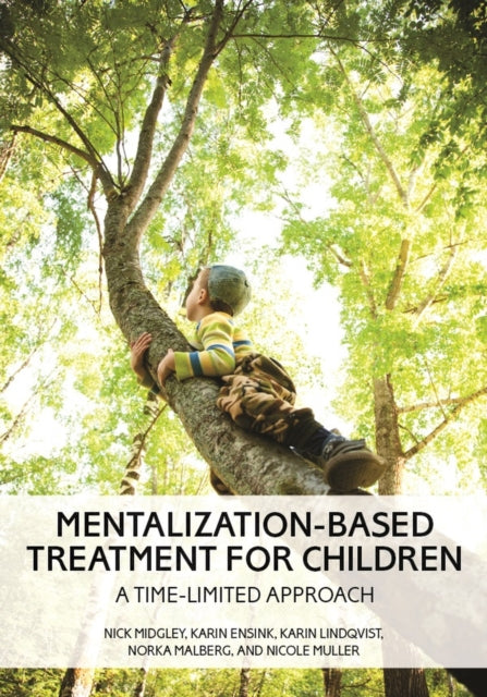 Mentalization-Based Treatment for Children: A Time-Limited Approach