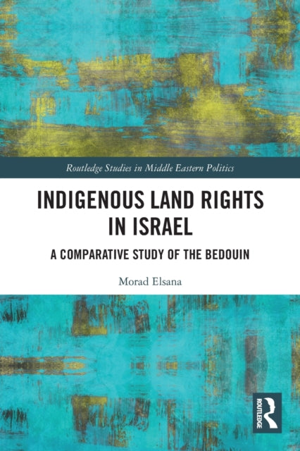 Indigenous Land Rights in Israel: A Comparative Study of the Bedouin