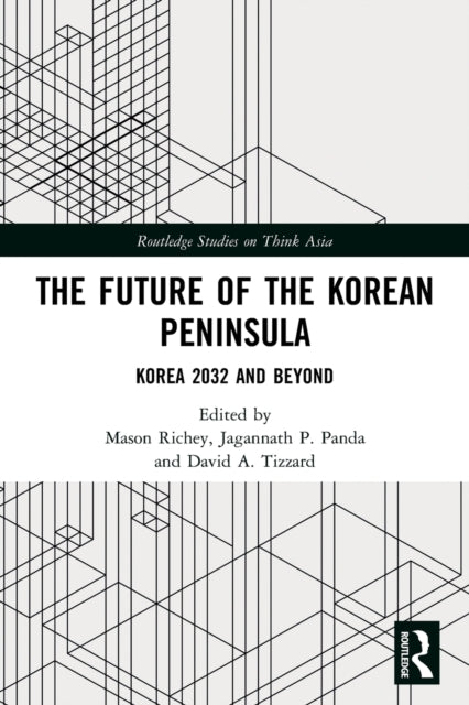 The Future of the Korean Peninsula: Korea 2032 and Beyond