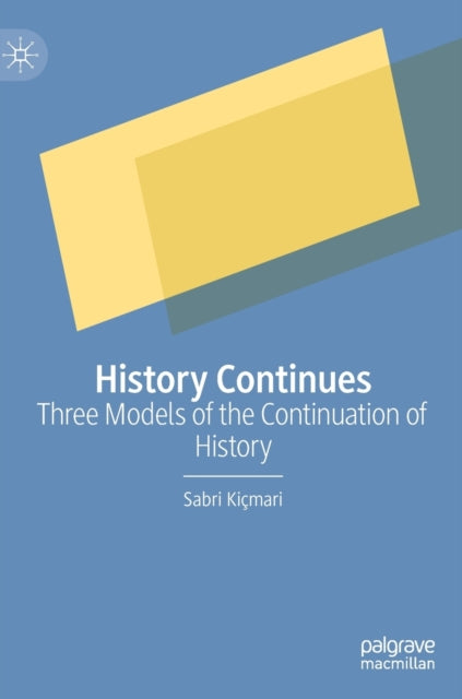 History Continues: Three Models of the Continuation of History