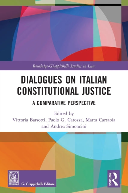 Dialogues on Italian Constitutional Justice: A Comparative Perspective