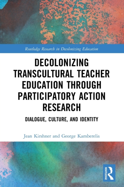 Decolonizing Transcultural Teacher Education through Participatory Action Research: Dialogue, Culture, and Identity