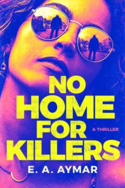 No Home for Killers: A Thriller