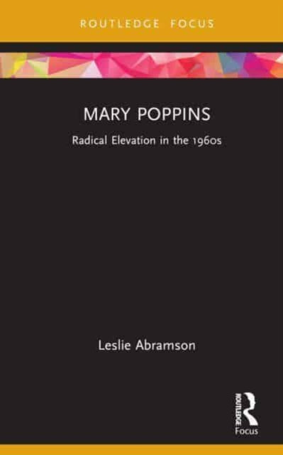 Mary Poppins: Radical Elevation in the 1960s