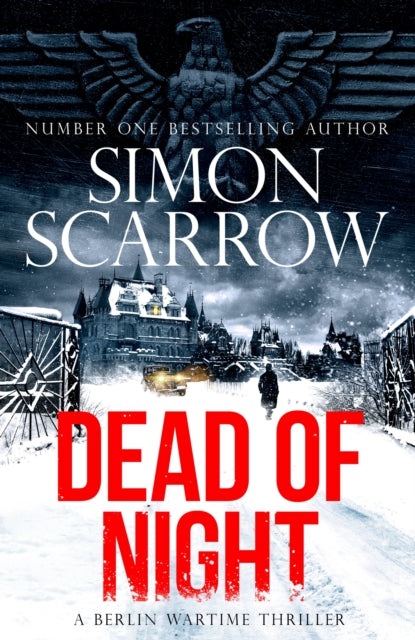 Dead of Night: The chilling new Berlin wartime thriller from the bestselling author