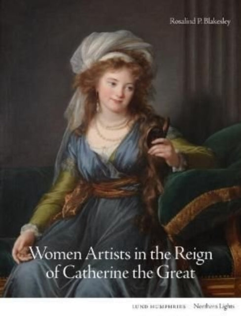 Women Artists in the Reign of Catherine the Great