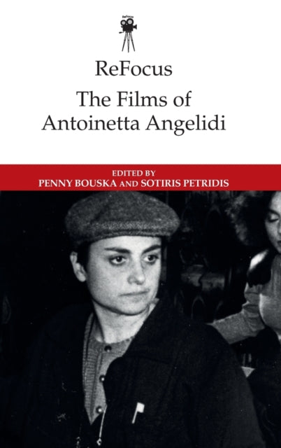 Refocus: the Films of Antoinetta Angelidi