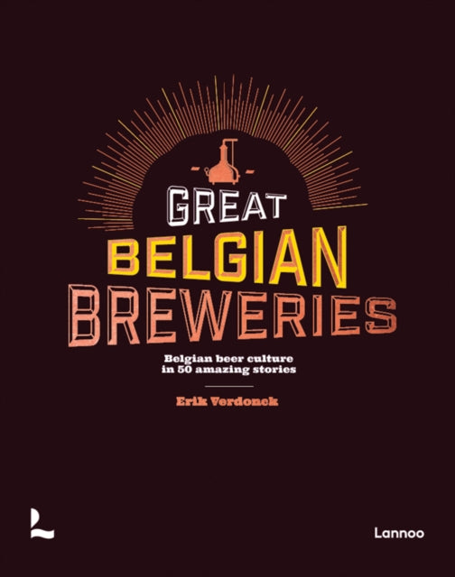 Brewers of Belgian Beer: Belgian Beer Culture in 50 Amazing Stories