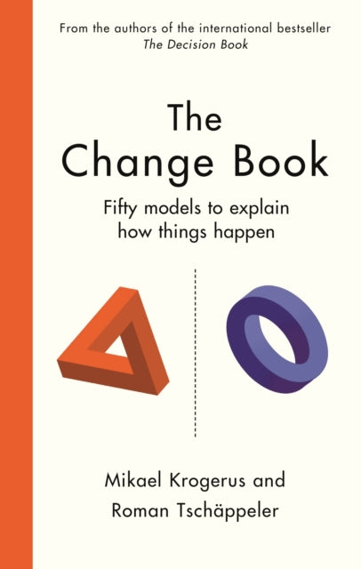 The Change Book: Fifty models to explain how things happen