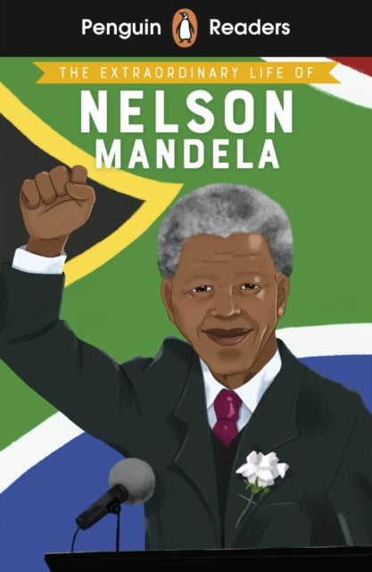 Penguin Readers Level 2: The Extraordinary Life of Nelson Mandela (ELT Graded Reader)
