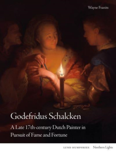 Godefridus Schalcken: A Late 17th-century Dutch Painter in Pursuit of Fame and Fortune