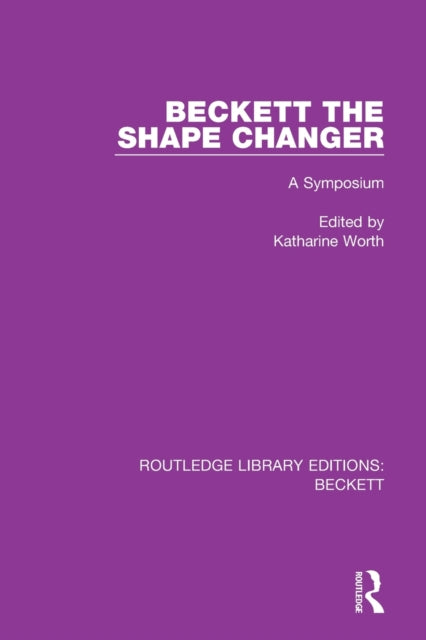 Beckett the Shape Changer: A Symposium