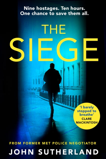 The Siege: The fast-paced thriller from a former Met Police negotiator