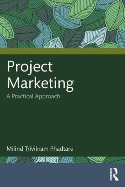 Project Marketing: A Practical Approach