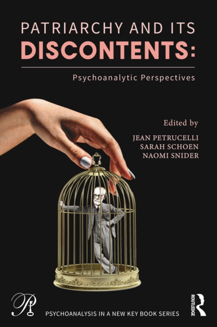 Patriarchy and Its Discontents: Psychoanalytic Perspectives