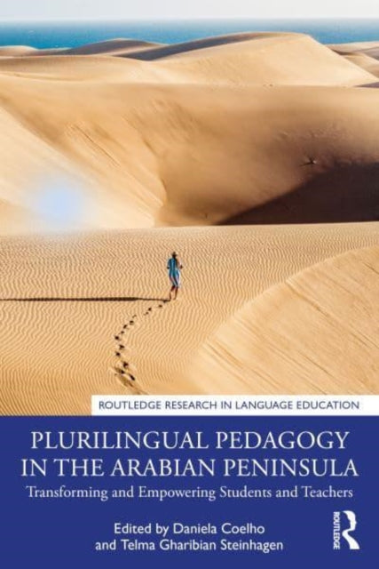 Plurilingual Pedagogy in the Arabian Peninsula: Transforming and Empowering Students and Teachers
