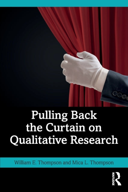 Pulling Back the Curtain on Qualitative Research