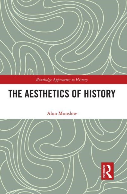 The Aesthetics of History