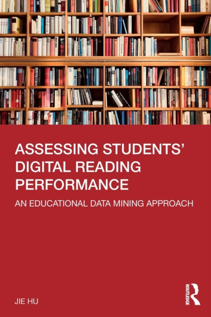 Assessing Students' Digital Reading Performance: An Educational Data Mining Approach