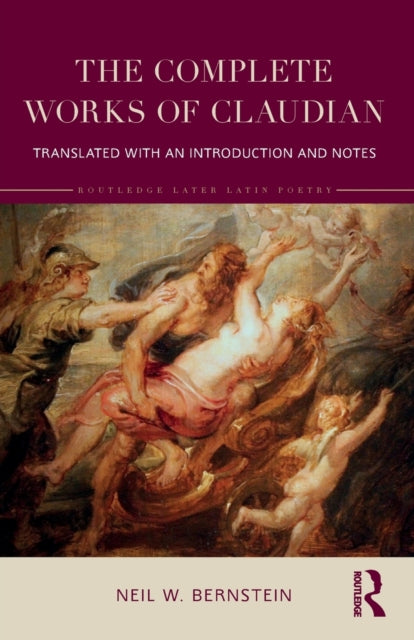 The Complete Works of Claudian: Translated with an Introduction and Notes