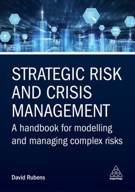 Strategic Risk and Crisis Management: A Handbook for Modelling and Managing Complex Risks