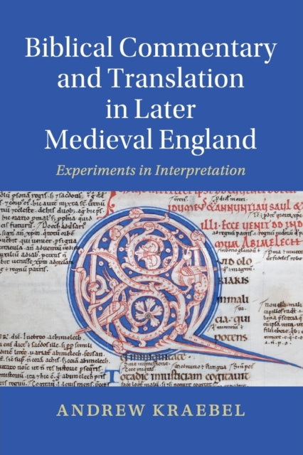 Biblical Commentary and Translation in Later Medieval England: Experiments in Interpretation
