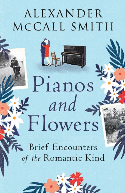 Pianos and Flowers: Brief Encounters of the Romantic Kind
