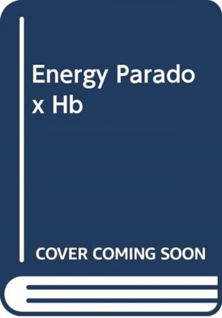 Energy Paradox: What to Do When Your Get-Up-and-Go Has Got Up and Gone