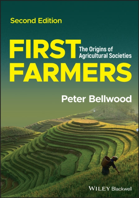 First Farmers - The Origins of Agricultural Societies