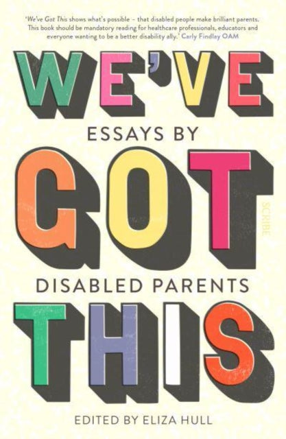 We've Got This: essays by disabled parents