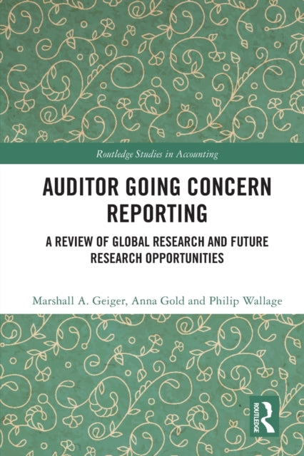Auditor Going Concern Reporting: A Review of Global Research and Future Research Opportunities