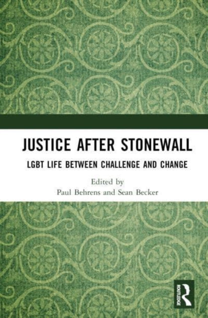 Justice After Stonewall: LGBT Life Between Challenge and Change