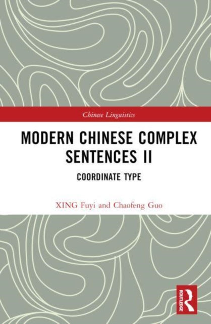 Modern Chinese Complex Sentences II: Coordinate Type