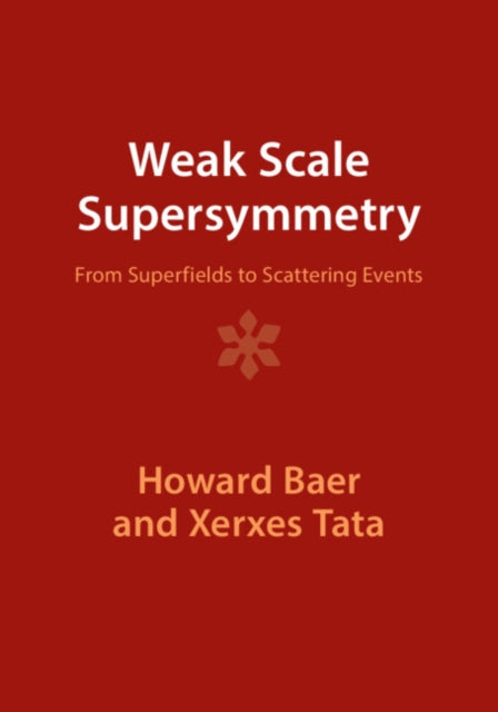 Weak Scale Supersymmetry: From Superfields to Scattering Events