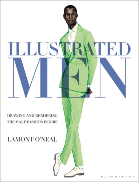 Illustrated Men: Drawing and Rendering the Male Fashion Figure